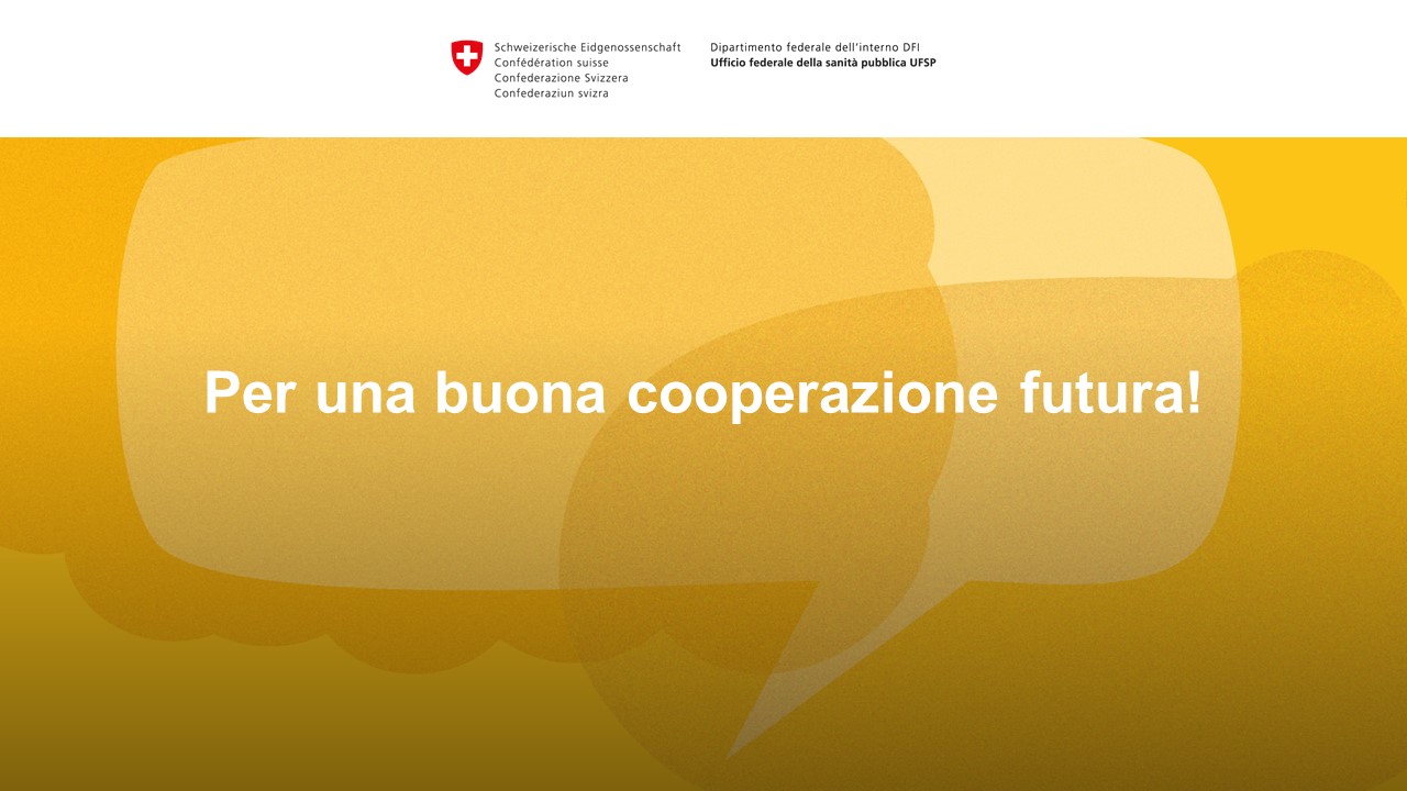 Per una buona cooperazione futura! 